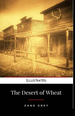 The Desert of Wheat Illustrated B08HTBB3P8 Book Cover