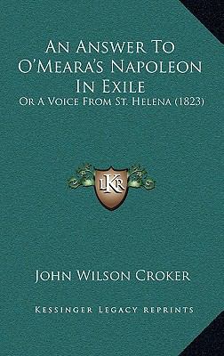 An Answer To O'Meara's Napoleon In Exile: Or A ... 1168894158 Book Cover