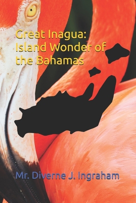 Great Inagua: Island Wonder of the Bahamas B0DCJB8LLM Book Cover