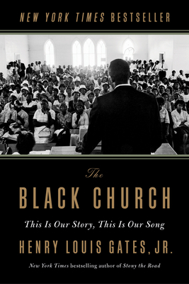 The Black Church: This Is Our Story, This Is Ou... 1984880330 Book Cover