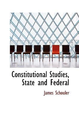 Constitutional Studies, State and Federal 0559994281 Book Cover