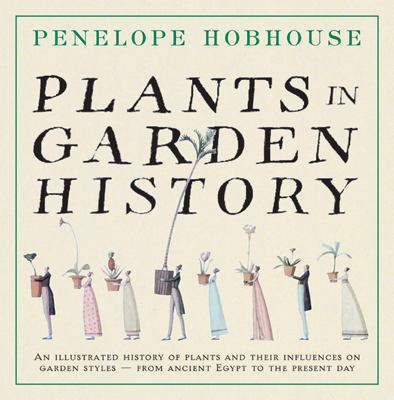 Plants in garden history 1851455450 Book Cover