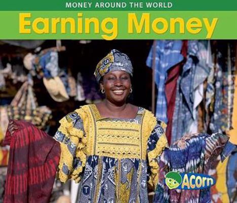 Earning Money (Money Around the World) 1432910744 Book Cover