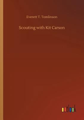 Scouting with Kit Carson 3732633012 Book Cover