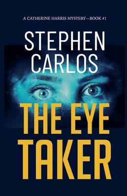 The Eye Taker: A Gripping FBI Suspense Thriller... B0DH6YPSXG Book Cover