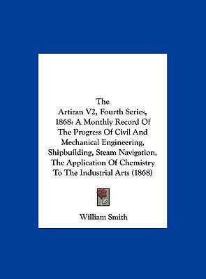 The Artizan V2, Fourth Series, 1868: A Monthly ... 116197136X Book Cover