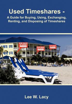 Used Timeshares: A Guide to Buying, Using, Exch... 1426973969 Book Cover