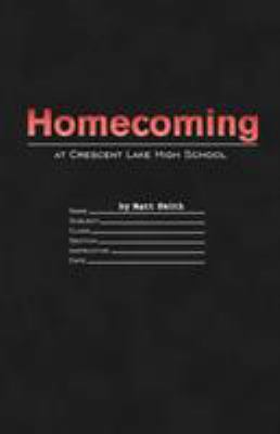 Homecoming at Crescent Lake High School 099878060X Book Cover