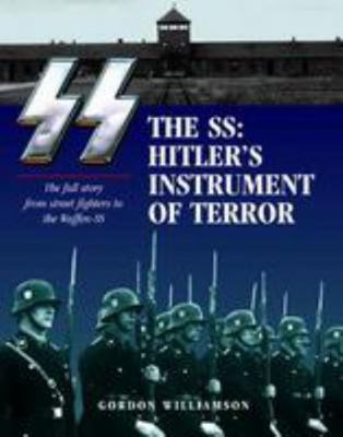 The SS: Hitler's Instrument of Terror 1782740287 Book Cover