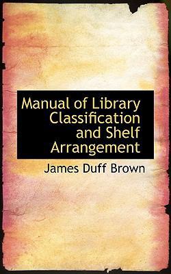 Manual of Library Classification and Shelf Arra... 055489579X Book Cover