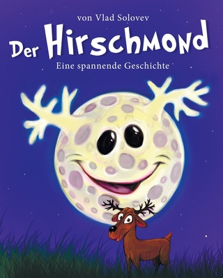 Der Hirschmond: Eine spannende Geschichte [German] B0C9SBTJ9X Book Cover