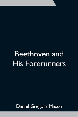 Beethoven and His Forerunners 9354751423 Book Cover