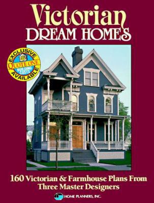 Victorian Dream Homes: 160 Victorian and Farmho... 0918894905 Book Cover