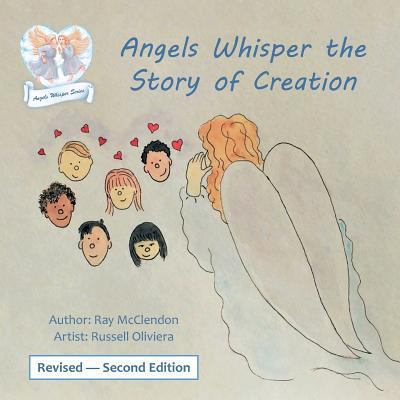 Angels Whisper the Story of Creation Revised - ... 1512763144 Book Cover