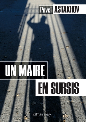 Un maire en sursis [French] 270214215X Book Cover