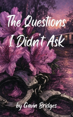The Questions I Didn't Ask B0GWN5HFNW Book Cover