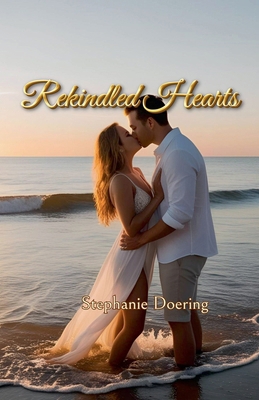 Rekindled Hearts B0F1F2GWCX Book Cover