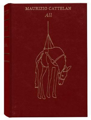 Maurizio Cattelan: All 0892074167 Book Cover
