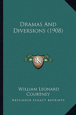 Dramas And Diversions (1908) 1164624717 Book Cover