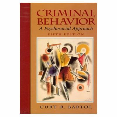 Criminal Behavior: A Psychosocial Approach 0137876491 Book Cover