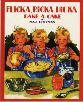 Flicka, Ricka, Dicka Bake a Cake 0807524921 Book Cover