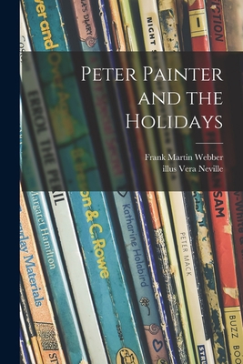 Peter Painter and the Holidays 1015092721 Book Cover