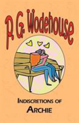 Indiscretions of Archie 1604500611 Book Cover