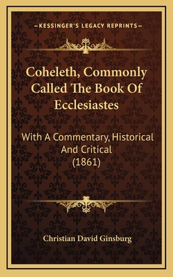 Coheleth, Commonly Called The Book Of Ecclesias... 1166544400 Book Cover