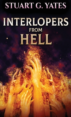 Interlopers From Hell 4867503266 Book Cover