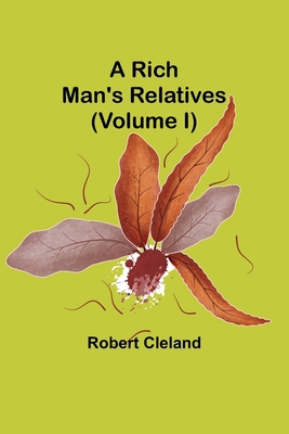 A Rich Man's Relatives (Volume I) 935792888X Book Cover