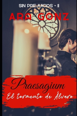 Praesagium: El tormento de Álvaro [Spanish] B0BB67WD7Y Book Cover