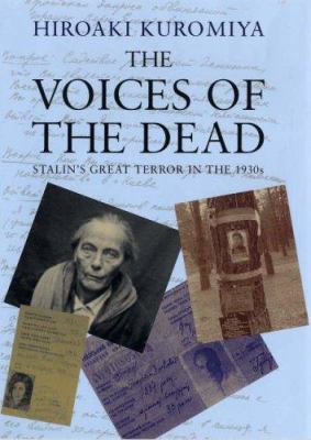 The Voices of the Dead: Stalin's Great Terror i... 0300123892 Book Cover