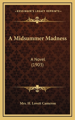A Midsummer Madness: A Novel (1903) 1164788574 Book Cover