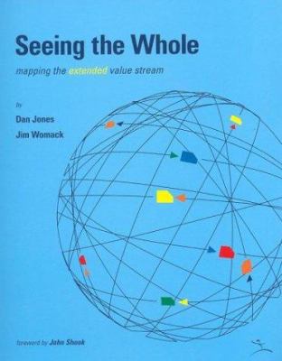 Seeing the Whole: Mapping the Extended Value St... 0966784359 Book Cover