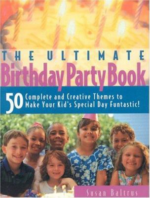 Ultimate Birthday Party Book 1589199006 Book Cover