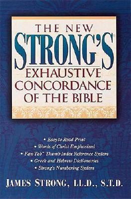 The New Strong's Exhaustive Concordance of the ... 078520931X Book Cover