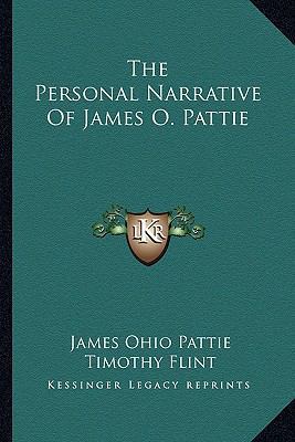 The Personal Narrative Of James O. Pattie 1162972858 Book Cover