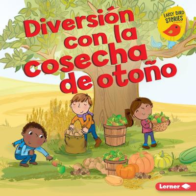 Diversión Con La Cosecha de Otoño (Fall Harvest... [Spanish] 1541540816 Book Cover