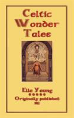 Celtic Wonder Tales 1907256369 Book Cover