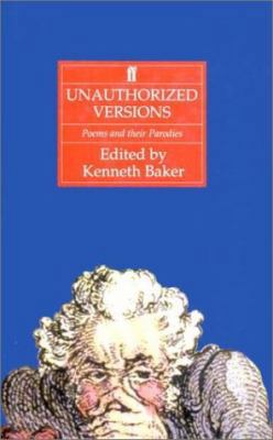 Unauthorized Versions: Poems and Their Parodies 0571141226 Book Cover