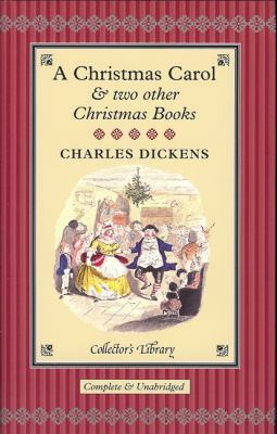 A Christmas Carol: & Two Other Christmas Books 1904633692 Book Cover