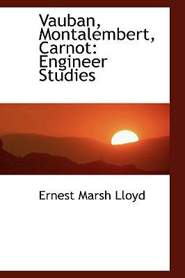 Vauban, Montalembert, Carnot: Engineer Studies 0559923929 Book Cover