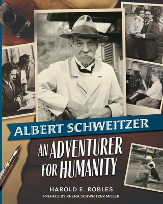 Albert Schweitzer: An Adventurer for Humanity 1600251552 Book Cover