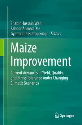 Maize Improvement: Current Advances in Yield, Q... 3031216393 Book Cover