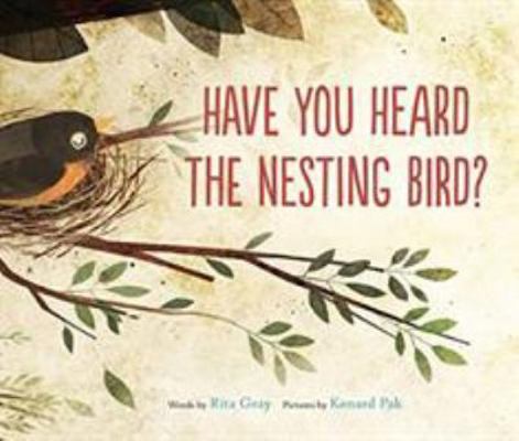 Have You Heard the Nesting Bird? 054410580X Book Cover
