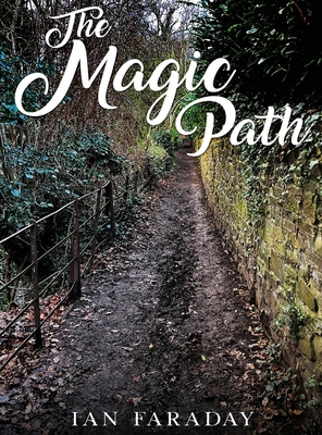 The Magic Path: A children's ghost story 1916761887 Book Cover