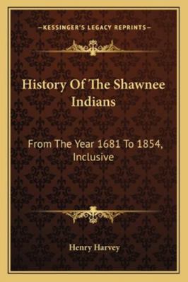 History Of The Shawnee Indians: From The Year 1... 1163280194 Book Cover