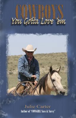 Cowboys - You Gotta Love 'Em 0974162760 Book Cover