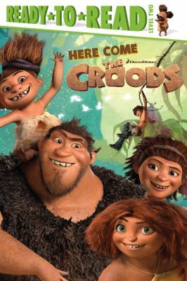 Here Come the Croods (The Croods Movie) 1442461241 Book Cover