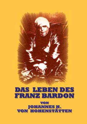 Das Leben des Franz Bardon [German] 3732242714 Book Cover